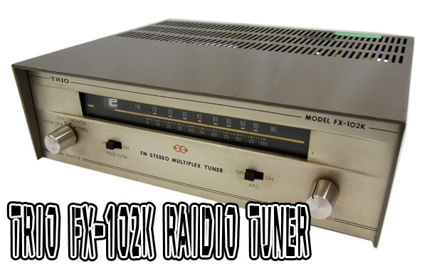 オーディオ機器 ラジオ 素敵な TRIO トリオ FM-102 真空管チューナー sushitai.com.mx